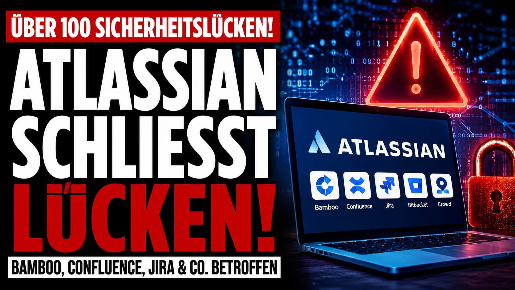 Atlassian schließt über 100 Sicherheitslücken – Bamboo, Confluence, Jira, Bitbucket, Crowd betroffen