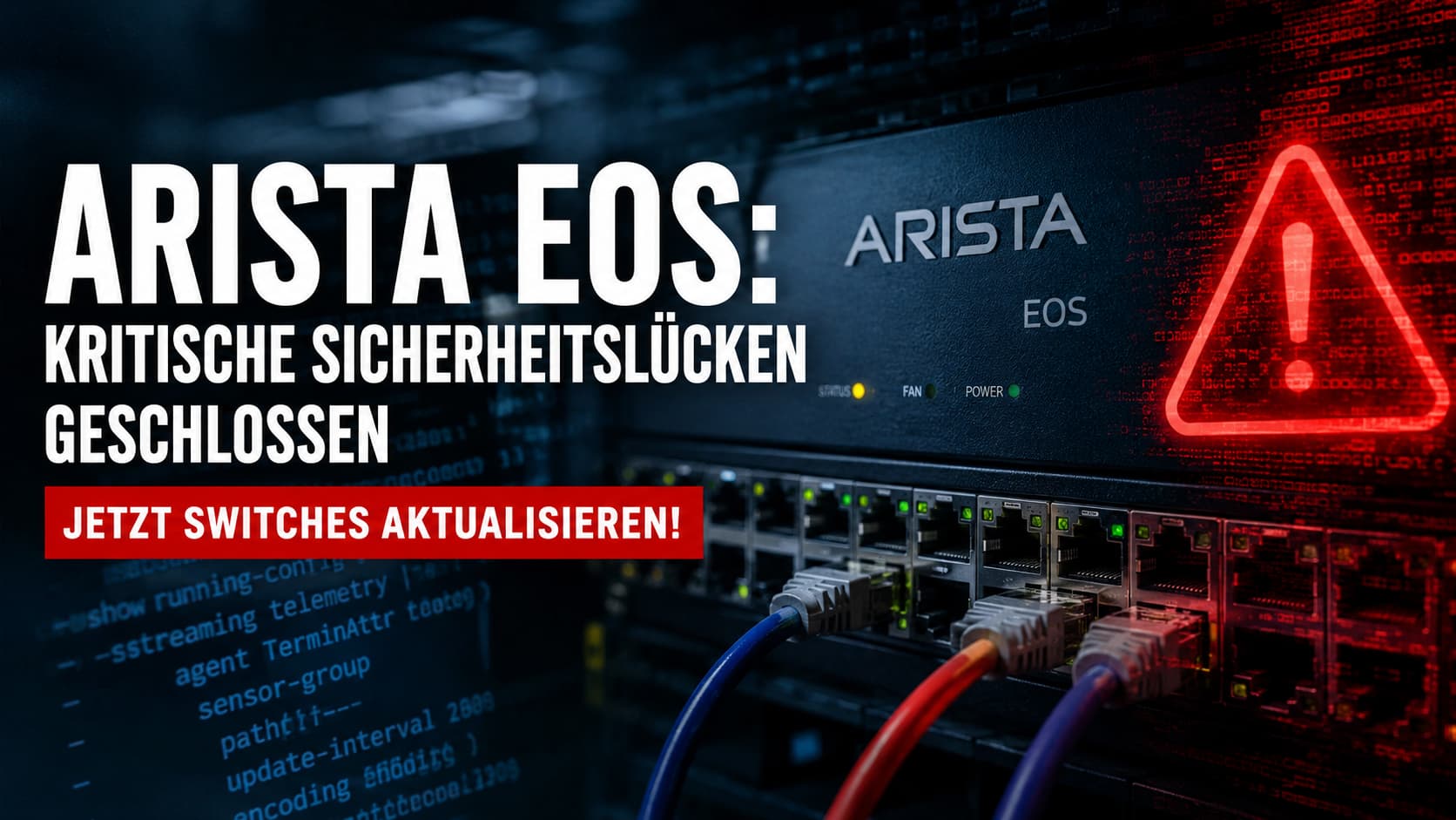 Arista EOS – kritische Sicherheitslücken geschlossen, Switches aktualisieren