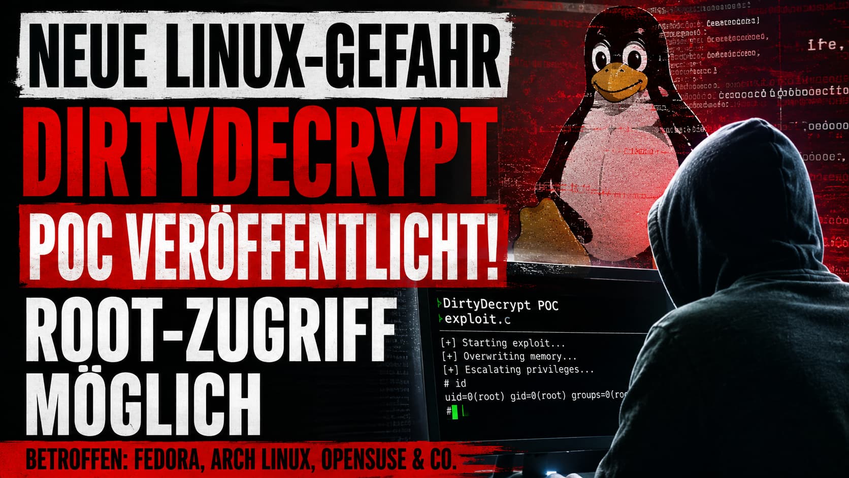 DirtyDecrypt – PoC für neuen Linux-Root-Exploit veröffentlicht. Betroffen: Fedora, Arch Linux, openSUSE.