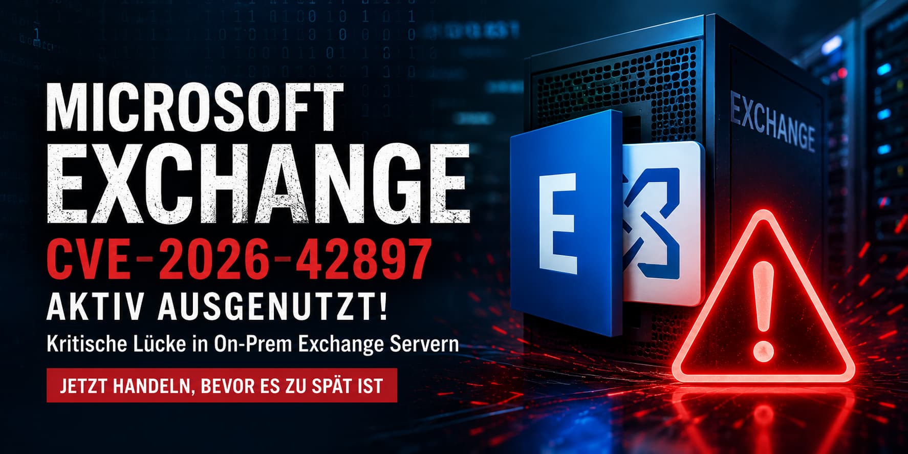 Microsoft Exchange CVE-2026-42897 – kritische Lücke in On-Prem Exchange Servern