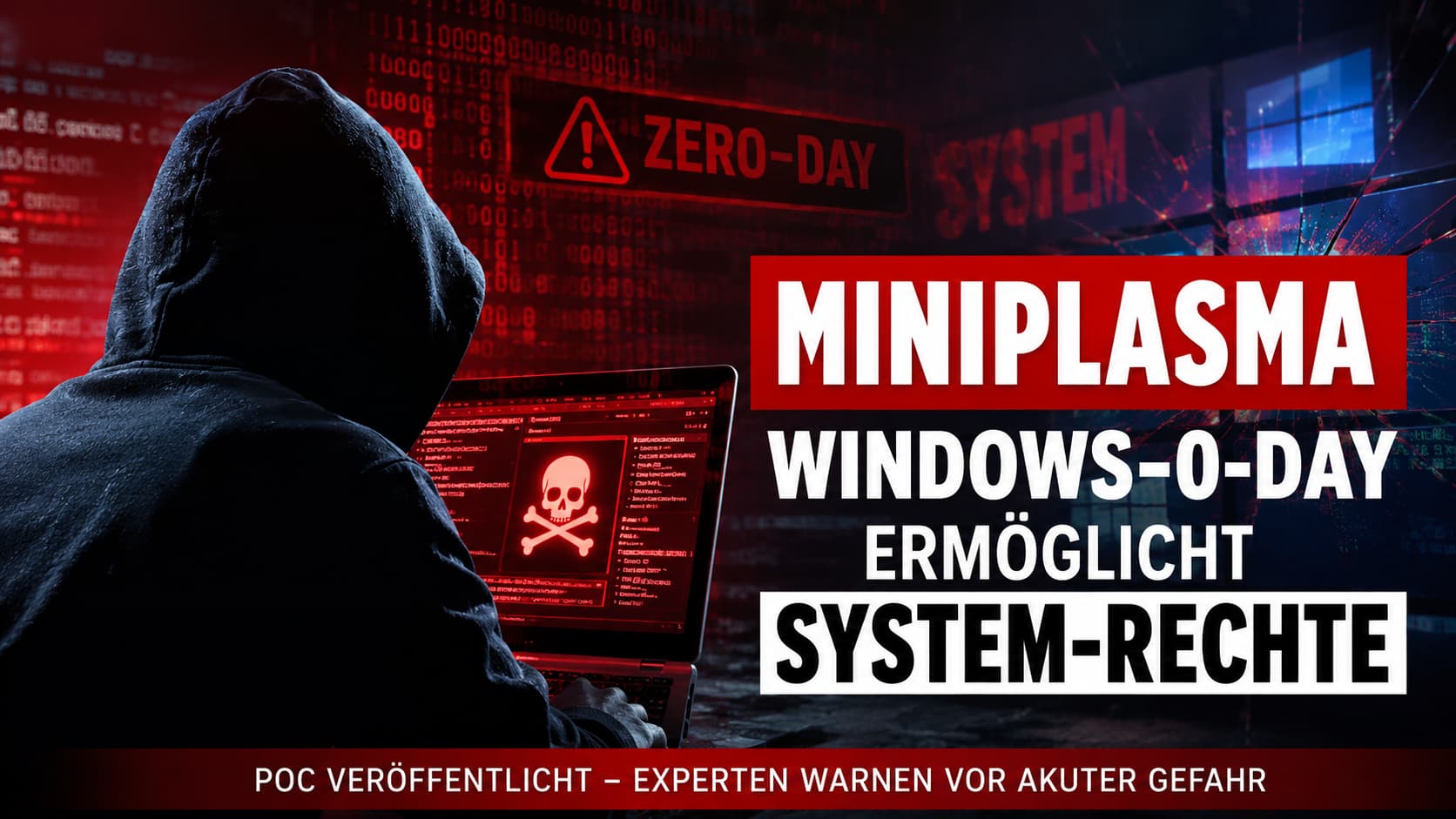 MiniPlasma Windows 0-Day – PoC ermöglicht SYSTEM-Rechte