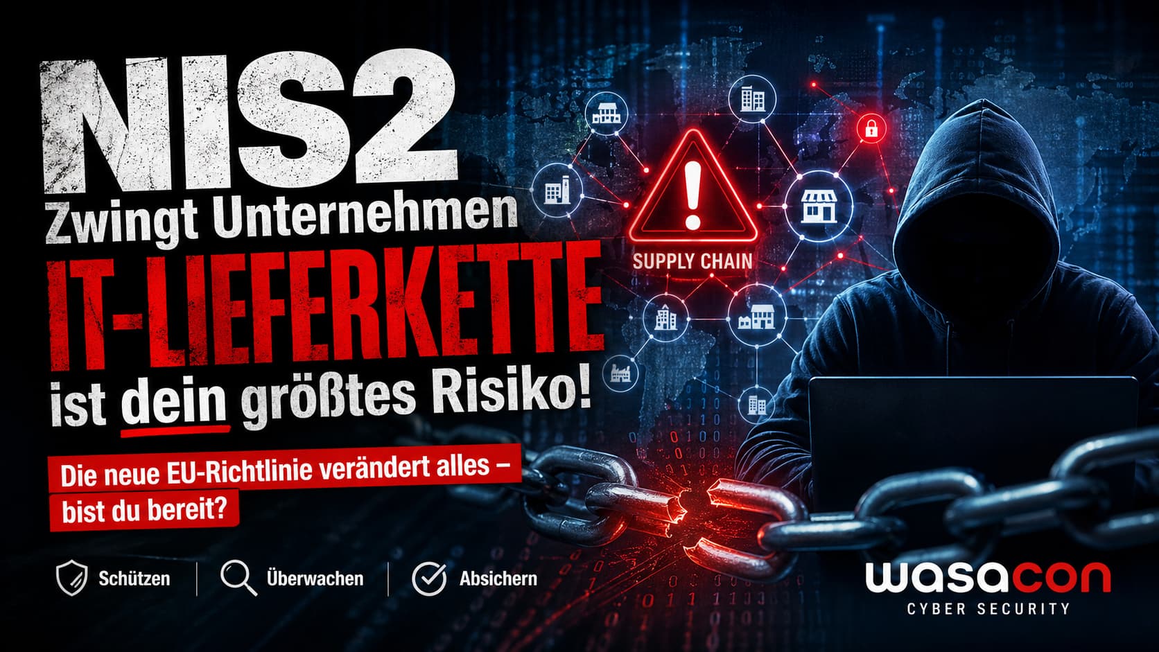 NIS2 zwingt Unternehmen – IT-Lieferkette ist dein größtes Risiko